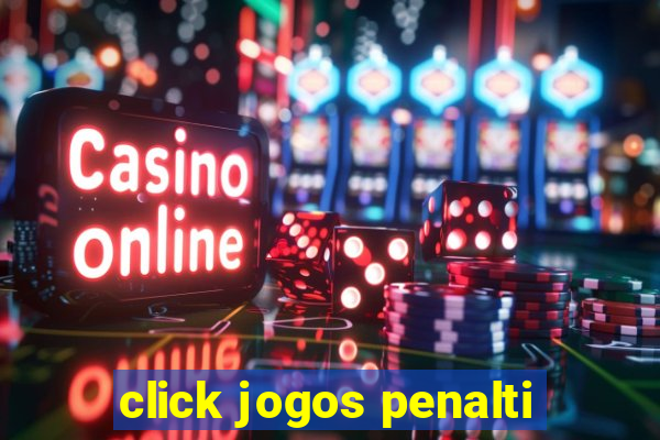 click jogos penalti